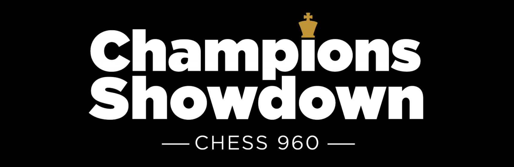 2018 Champions Showdown: Chess 960