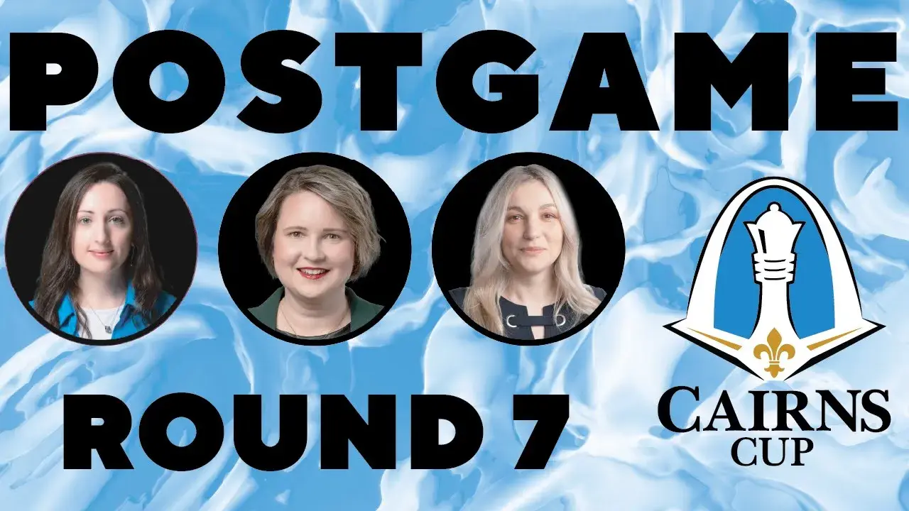 2025 Cairns Cup Round 7 POSTGAME Thumbnail