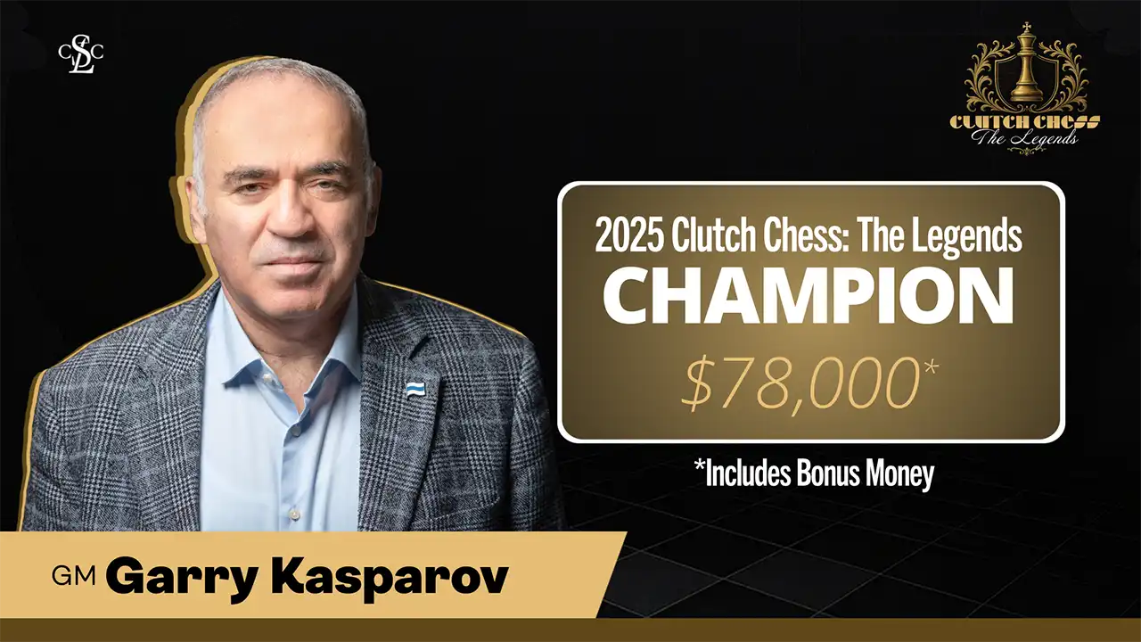 web graphic - 2025 Clutch Chess The Legends - Gladiator Garry Kasparov Champion Winner - v2