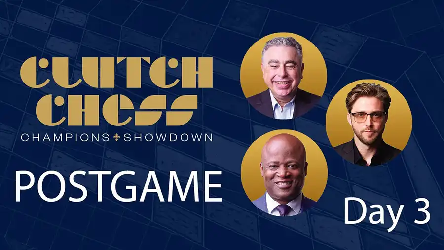 web graphic - 2025 Clutch Chess Champions Showdown POSTGAME DAY 3 - thumbnail