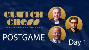 web graphic - 2025 Clutch Chess POSTGAME DAY 1 thumbnail