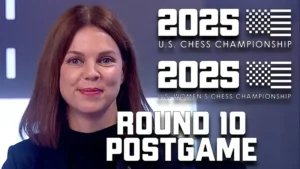 web graphic - 2025 U.S. Chess Championship POSTGAME Round 10